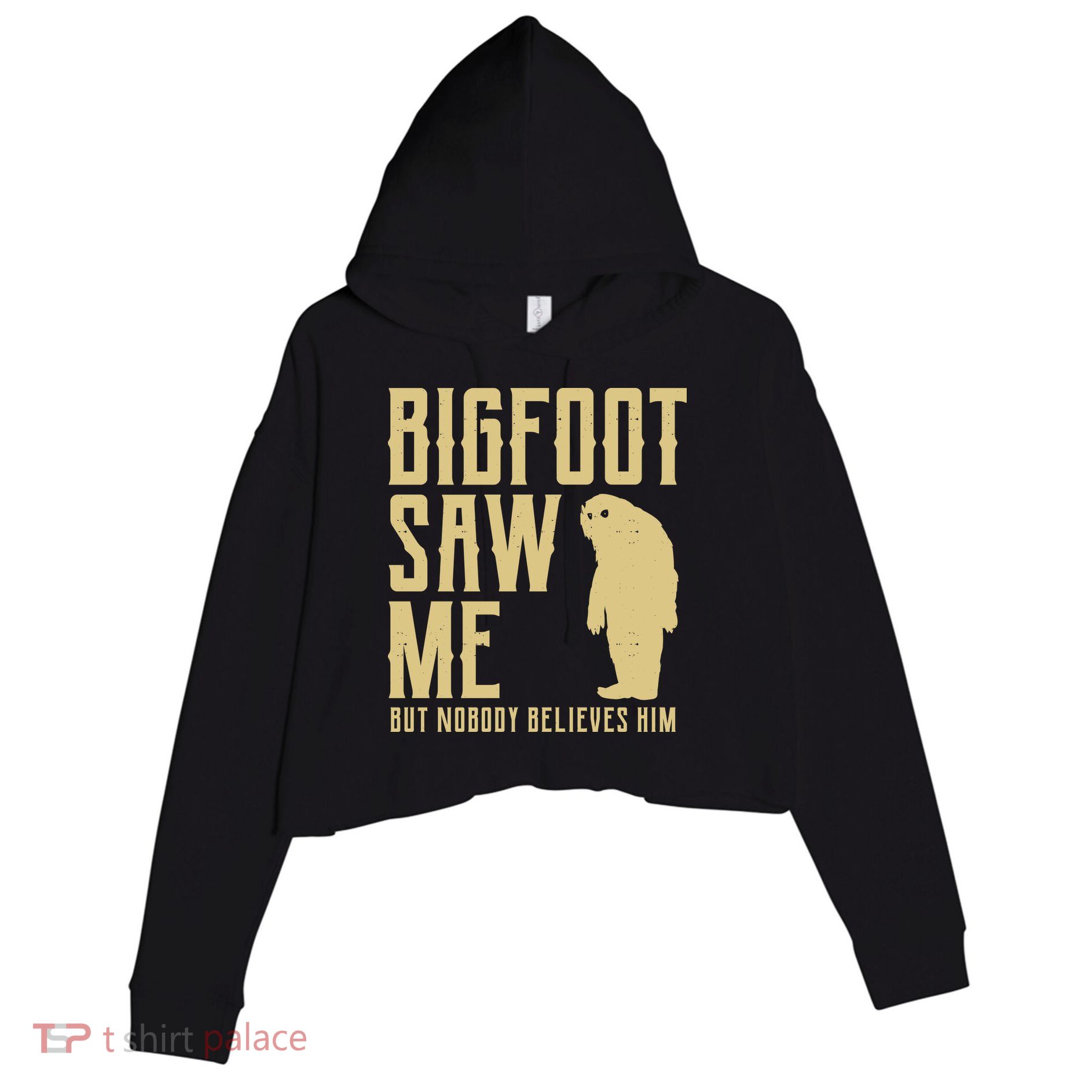 Bigfoot Saw Me But Nobody Believes Him Crop Fleece Hoodie