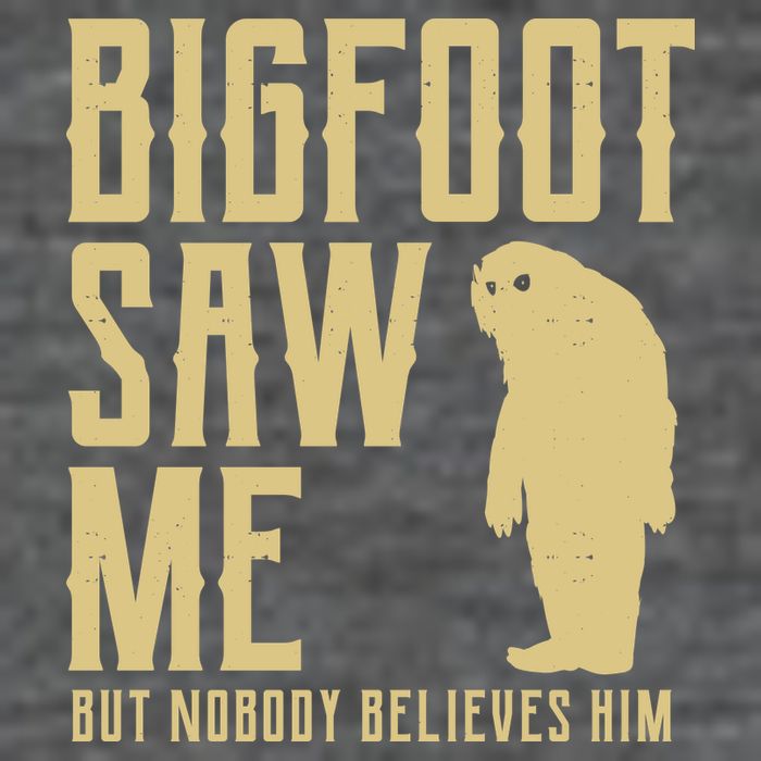 Bigfoot Saw Me But Nobody Believes Him Tall T-Shirt