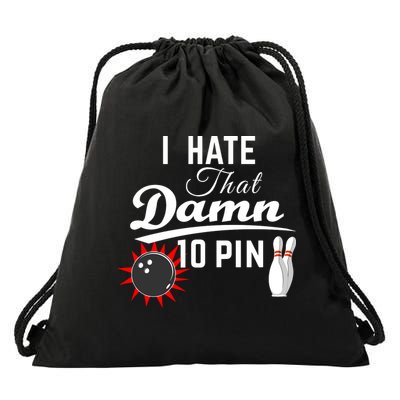 Bowling I Hate That Damn 10 Pin Drawstring Bag