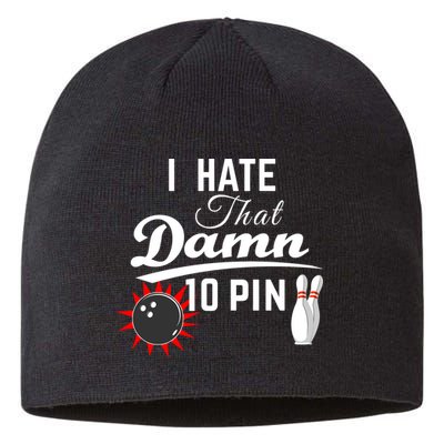 Bowling I Hate That Damn 10 Pin Sustainable Beanie