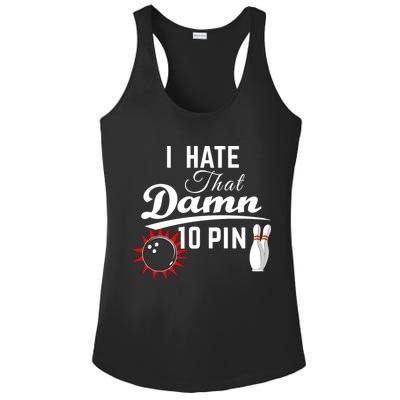 Bowling I Hate That Damn 10 Pin Ladies PosiCharge Competitor Racerback Tank