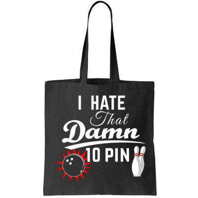 Bowling I Hate That Damn 10 Pin Bag