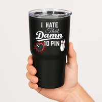 Bowling I Hate That Damn 10 Pin Tumbler