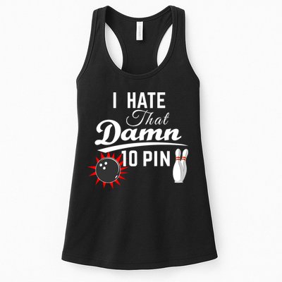 Bowling I Hate That Damn 10 Pin Womens Tank Top