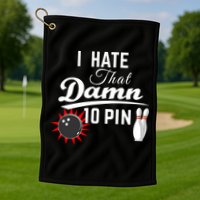 Bowling I Hate That Damn 10 Pin Golf Towel