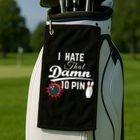 Bowling I Hate That Damn 10 Pin Golf Towel
