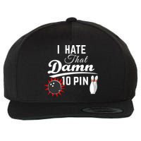 Bowling I Hate That Damn 10 Pin Wool Snapback Cap