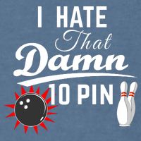 Bowling I Hate That Damn 10 Pin Garment-Dyed Sweatshirt