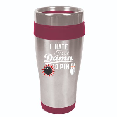 Bowling I Hate That Damn 10 Pin 16oz Travel Tumbler