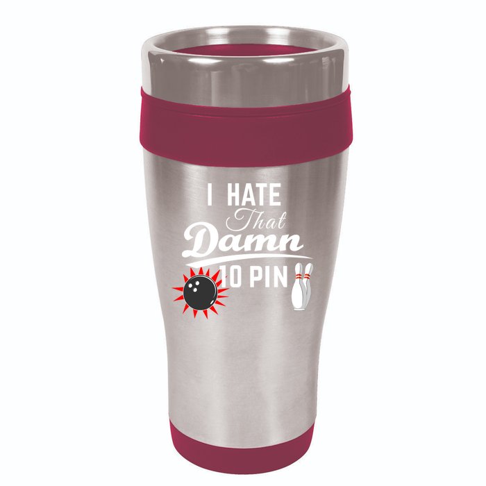Bowling I Hate That Damn 10 Pin 16oz Travel Tumbler