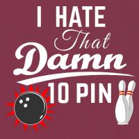 Bowling I Hate That Damn 10 Pin 16oz Travel Tumbler