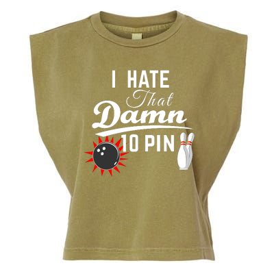 Bowling I Hate That Damn 10 Pin Garment-Dyed Women's Muscle Tee