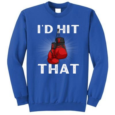 Boxing I'd Hit That Boxing Gloves Martial Artist Cute Gift Sweatshirt