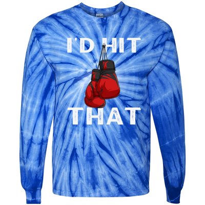 Boxing I'd Hit That Boxing Gloves Martial Artist Cute Gift Tie-Dye Long Sleeve Shirt