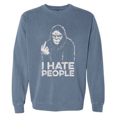 Bigfoot I Hate People Sasquatch Middle Finger Garment-Dyed Sweatshirt