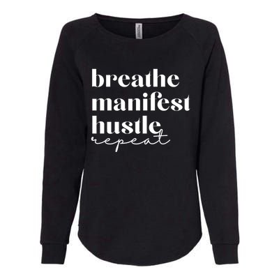 Breathe Ifest Hustle Repeat Mindfulness Self Love Yoga Gift Womens California Wash Sweatshirt