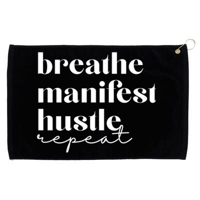 Breathe Ifest Hustle Repeat Mindfulness Self Love Yoga Gift Grommeted Golf Towel