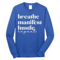 Breathe Ifest Hustle Repeat Mindfulness Self Love Yoga Gift Long Sleeve Shirt