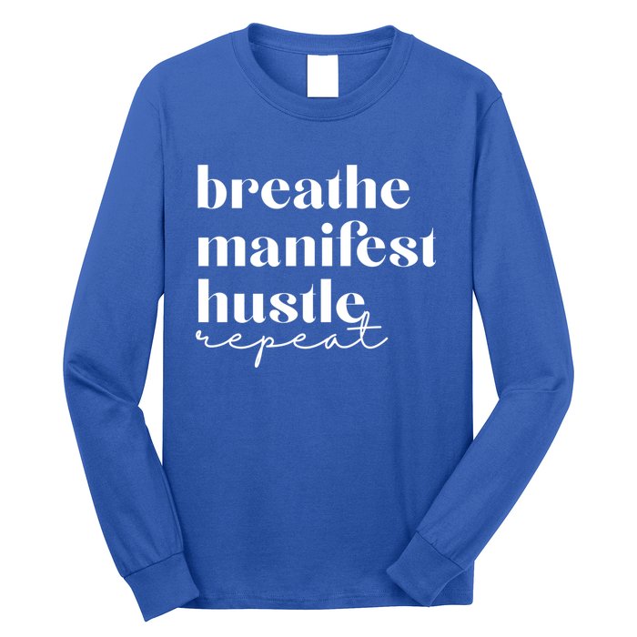 Breathe Ifest Hustle Repeat Mindfulness Self Love Yoga Gift Long Sleeve Shirt