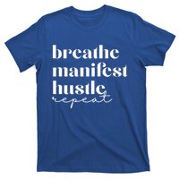 Breathe Ifest Hustle Repeat Mindfulness Self Love Yoga Gift T-Shirt