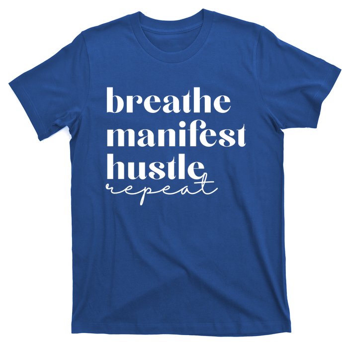 Breathe Ifest Hustle Repeat Mindfulness Self Love Yoga Gift T-Shirt