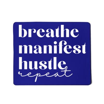 Breathe Ifest Hustle Repeat Mindfulness Self Love Yoga Gift Mousepad