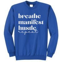 Breathe Ifest Hustle Repeat Mindfulness Self Love Yoga Gift Tall Sweatshirt