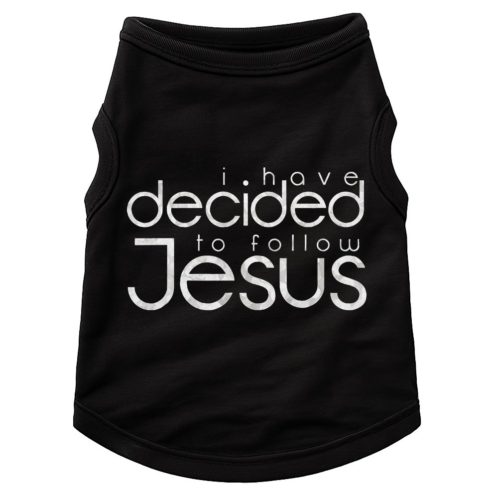 Baptism I Have Decided To Follow Jesus Doggie Tank