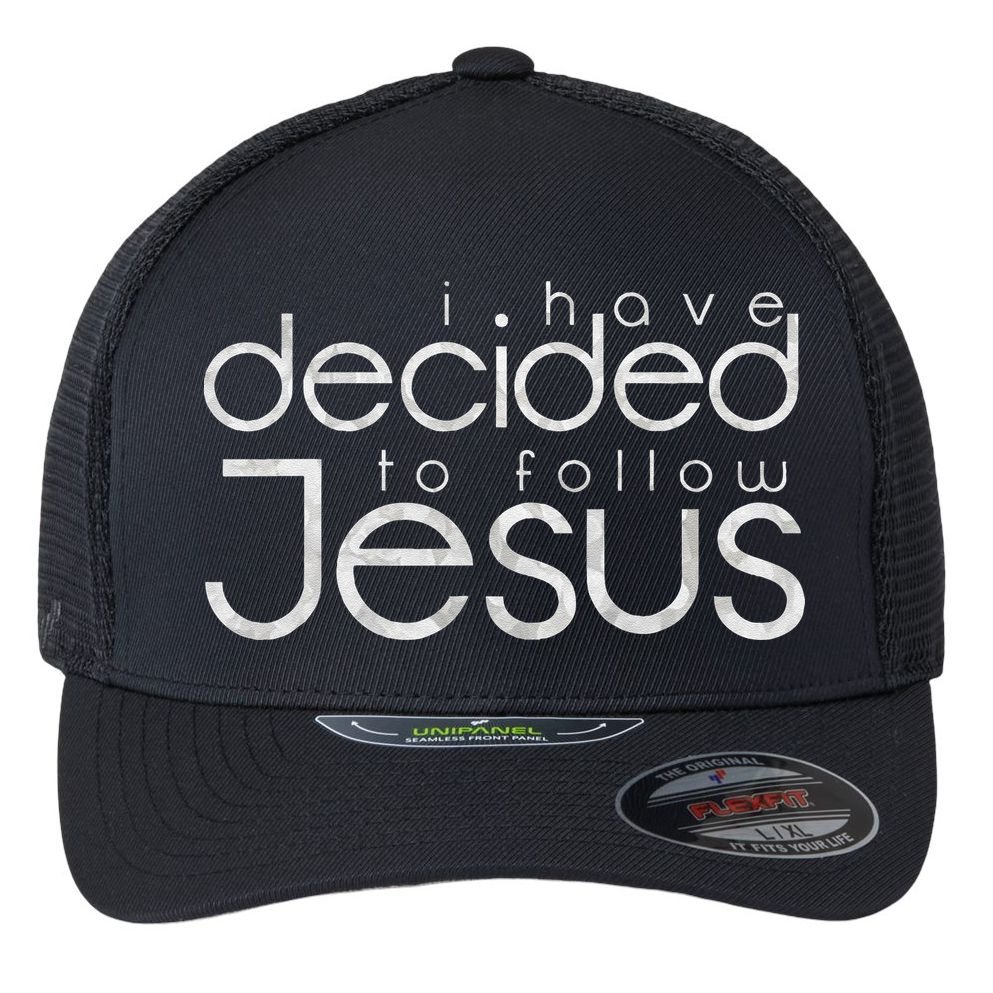 Baptism I Have Decided To Follow Jesus Flexfit Unipanel Trucker Cap