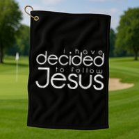 Baptism I Have Decided To Follow Jesus Golf Towel