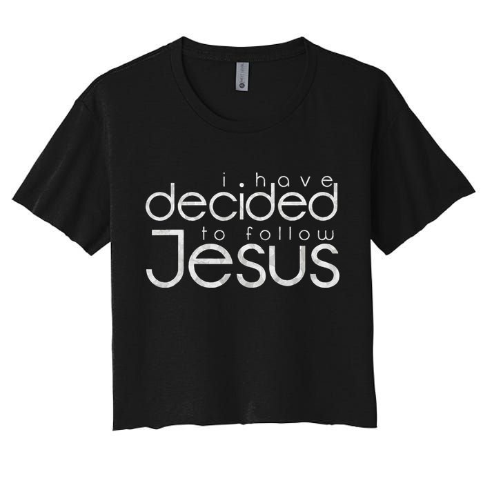 Baptism I Have Decided To Follow Jesus Women's Crop Top Tee