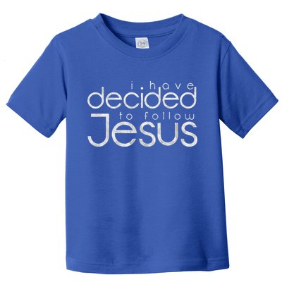 Baptism I Have Decided To Follow Jesus Toddler T-Shirt