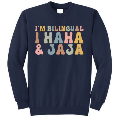 Bilingual I Haha And Jaja Sarcastic Spanish Teacher Tall Sweatshirt