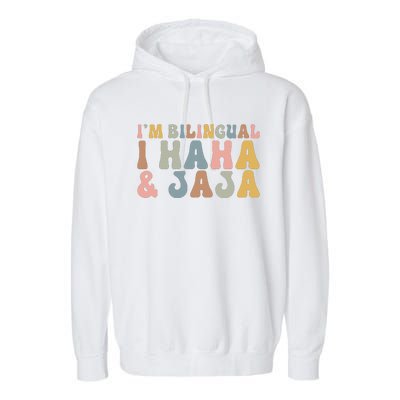 Bilingual I Haha And Jaja Sarcastic Spanish Teacher Garment-Dyed Fleece Hoodie