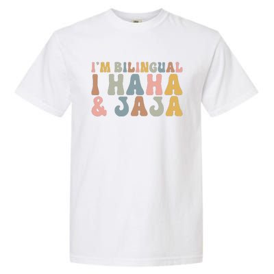 Bilingual I Haha And Jaja Sarcastic Spanish Teacher Garment-Dyed Heavyweight T-Shirt