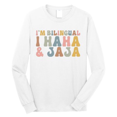 Bilingual I Haha And Jaja Sarcastic Spanish Teacher Long Sleeve Shirt