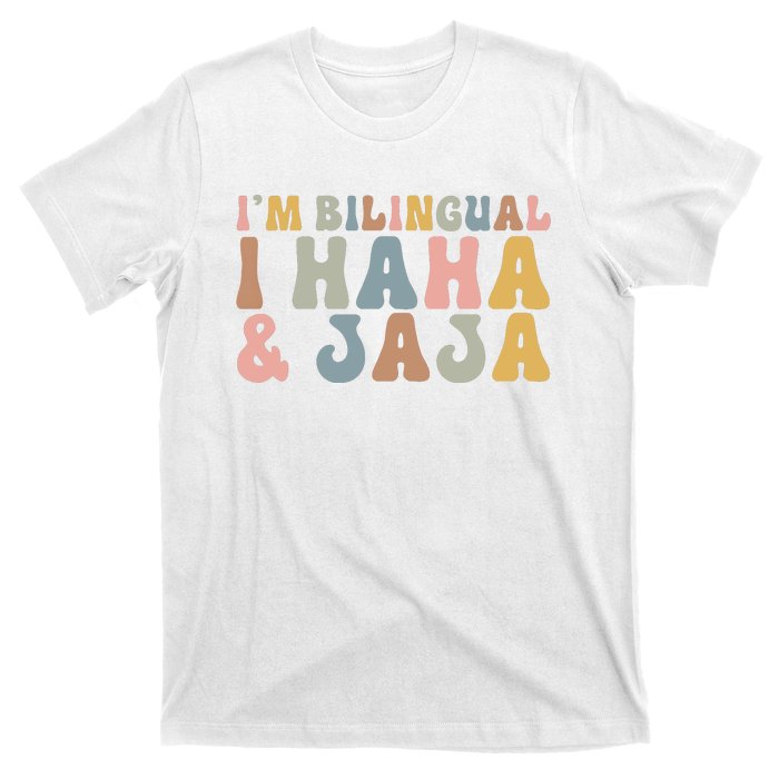 Bilingual I Haha And Jaja Sarcastic Spanish Teacher T-Shirt