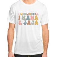 Bilingual I Haha And Jaja Sarcastic Spanish Teacher Adult ChromaSoft Performance T-Shirt