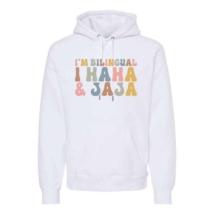 Bilingual I Haha And Jaja Sarcastic Spanish Teacher Premium Hoodie