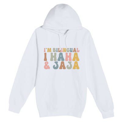 Bilingual I Haha And Jaja Sarcastic Spanish Teacher Premium Pullover Hoodie