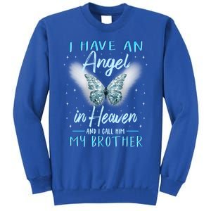 Brother I Have Angel In Heaven Love Family Remembrance Great Gift Sweatshirt