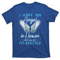 Brother I Have Angel In Heaven Love Family Remembrance Great Gift T-Shirt