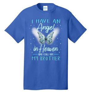 Brother I Have Angel In Heaven Love Family Remembrance Great Gift Tall T-Shirt