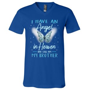 Brother I Have Angel In Heaven Love Family Remembrance Great Gift V-Neck T-Shirt