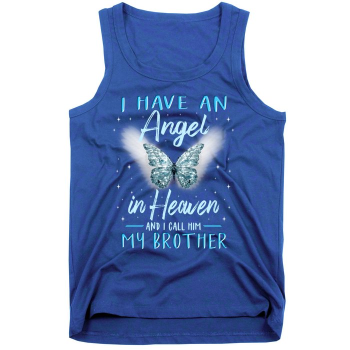 Brother I Have Angel In Heaven Love Family Remembrance Great Gift Tank Top