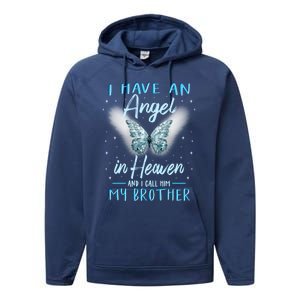 Brother I Have Angel In Heaven Love Family Remembrance Great Gift Performance Fleece Hoodie