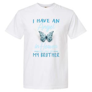 Brother I Have Angel In Heaven Love Family Remembrance Great Gift Garment-Dyed Heavyweight T-Shirt