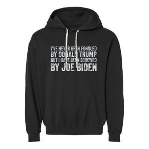 But I Have Been Screwed By Joe Biden Garment-Dyed Fleece Hoodie