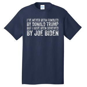 But I Have Been Screwed By Joe Biden Tall T-Shirt