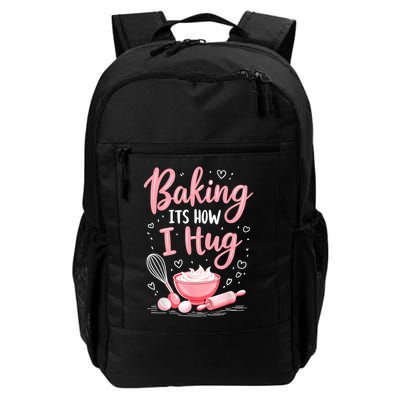Baking It's How I Hug – Funny Baking Mom Cookies Lover Daily Commute Backpack
